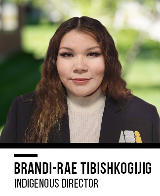 Brandi-Rae Tibishkogijig (CSI Indigenous Director)
